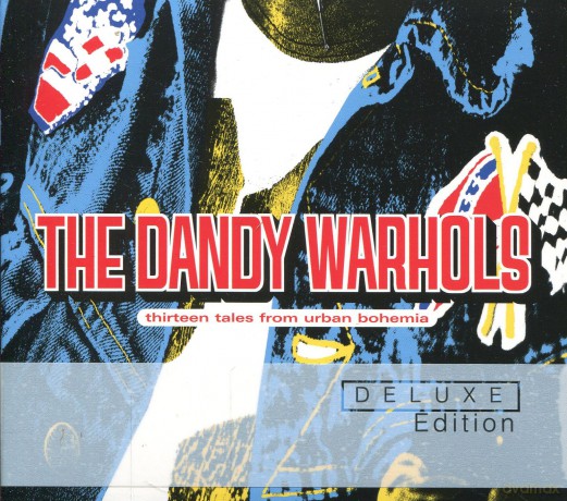 The Dandy Warhols: Thirteen Tales From Urban Bohemia (13TH Anniversary Deluxe) (digipack) [2CD]