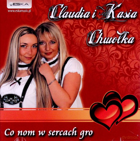 Claudia i Kasia Chwołka: Co nom w sercach gro [CD]