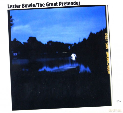 Lester Bowie: The Great Pretender (Touchstones) (ecopack) [CD]