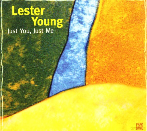 Lester Young: Just You, Just Me [CD]