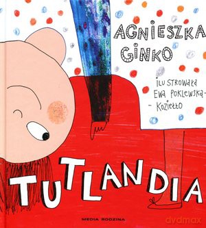 Tutlandia - Agnieszka Ginko [KSIĄŻKA]