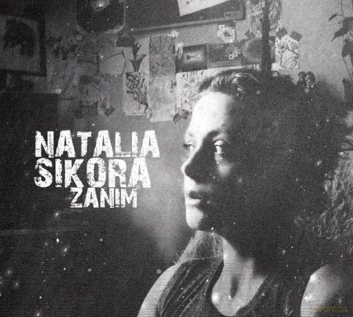 Natalia Sikora: Zanim (digipack) [CD]