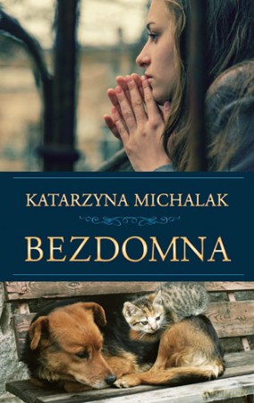 Bezdomna - Katarzyna Michalak [KSIĄŻKA]