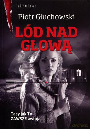 Lód nad głową  - Piotr Głuchowski [KSIĄŻKA]