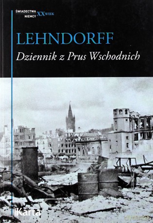 Dziennik z Prus wschodnich - Hans von Lehndorff [KSIĄŻKA]