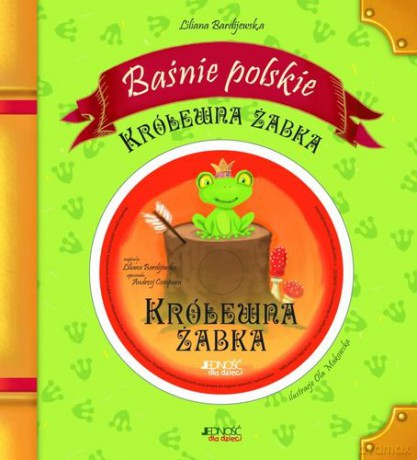 Królewna Żabka baśnie polskie - Liliana Bardijewska [KSIĄŻKA]