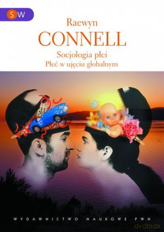 Socjologia płci - Connell Raewyn [KSIĄŻKA]