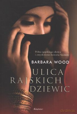 Ulica rajskich dziewic Wyd. kieszonkowe - Barbara Wood [KSIĄŻKA]