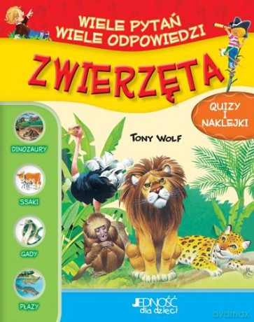 Zwierzęta wiele pytań wiele odpowiedzi - Giuseppe Zanini, Anna Casalis [KSIĄŻKA]