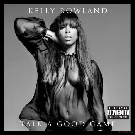 Kelly Rowland: Talk A Good Game [CD]