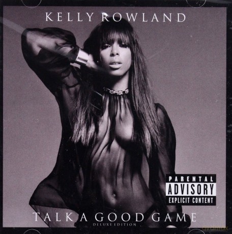 Kelly Rowland: Talk A Good Game (Deluxe) [CD]