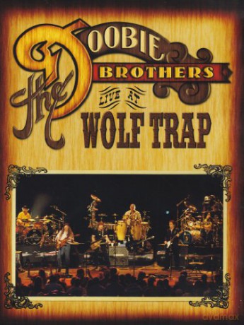 The Doobie Brothers: Live At Wolf Trap [DVD]