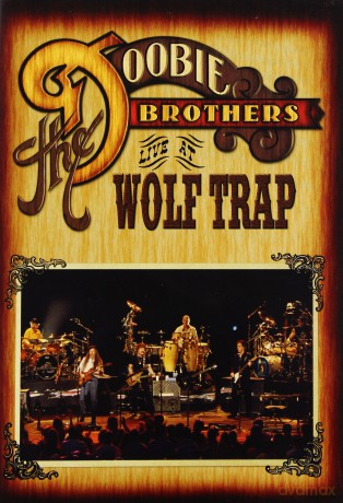 The Doobie Brothers: Live At Wolf Trap [DVD]