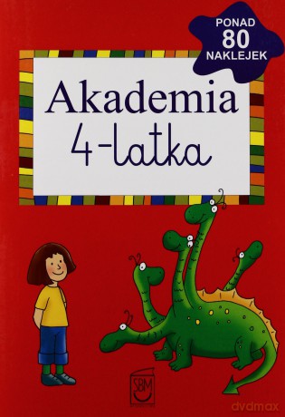 Akademia 4-latka (dodruk 2013) - Śniarowska Julia [KSIĄŻKA]