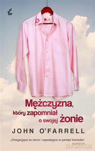 Mężczyzna, który zapomniał o swojej żonie - O'Farrell John [KSIĄŻKA]