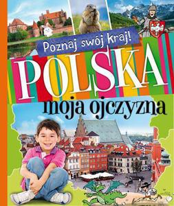 Polska, moja ojczyzna (twarda) KSIĄŻKA