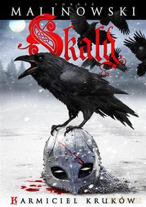 Skald Tom 1. Karmiciel kruków - Malinowski Łukasz [KSIĄŻKA]