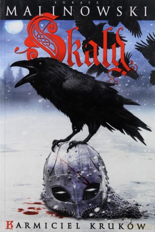 Skald Tom 1. Karmiciel kruków - Malinowski Łukasz [KSIĄŻKA]