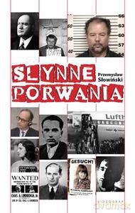 Słynne porwania - Słowiński Przemysław [KSIĄŻKA]