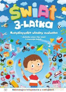 Świat 3-latka. Encyklopedia wiedzy malucha. [KSIĄŻKA]