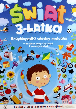 Świat 3-latka. Encyklopedia wiedzy malucha. [KSIĄŻKA]