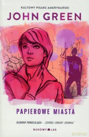 Papierowe miasta - John Green [KSIĄŻKA]