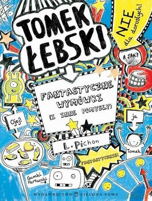 Fantastyczne Wymówki Tomka Łebskiego [KSIĄŻKA]
