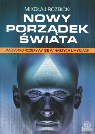 Nowy Porządek Świata - Mikołaj Rozbicki [KSIĄŻKA]