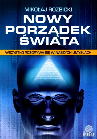 Nowy Porządek Świata - Mikołaj Rozbicki [KSIĄŻKA]