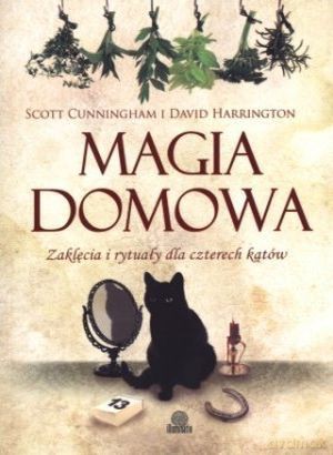 Magia domowa - S. Cunningham, D. Harrington [KSIĄŻKA]
