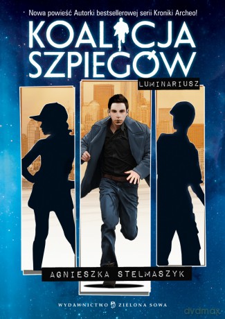 Koalicja Szpiegów Luminariusz - Agnieszka Stelmaszyk [KSIĄŻKA]