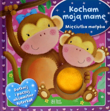 Kocham moją mamę. Mięciutka małpka [KSIĄŻKA]