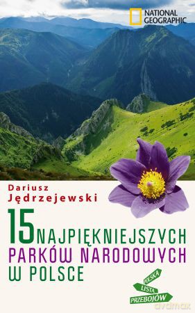 15 najpiękniejszych parków narodowych w Polsce - Dariusz Jędrzejewski [KSIĄŻKA]