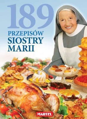 189 przepisów siostry Marii - Martel [KSIĄŻKA]