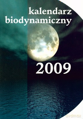 2009 kal. biodynamiczny [KSIĄŻKA]