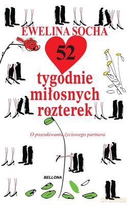 52 tygodnie miłosnych rozterek - Ewelina Socha [KSIĄŻKA]