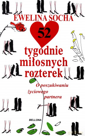 52 tygodnie miłosnych rozterek - Ewelina Socha [KSIĄŻKA]