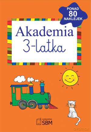 Akademia 3-latka - Julia Śniarowska [KSIĄŻKA]