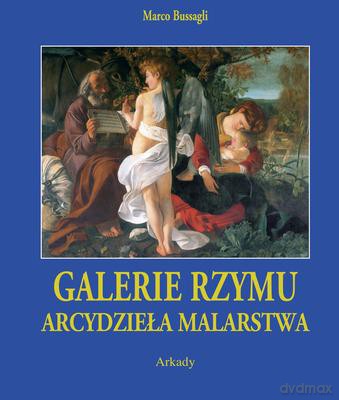 Arcydzieła malarstwa galerie Rzymu - Marco Bussagli [KSIĄŻKA]