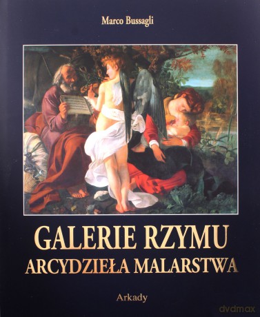 Arcydzieła malarstwa galerie Rzymu - Marco Bussagli [KSIĄŻKA]