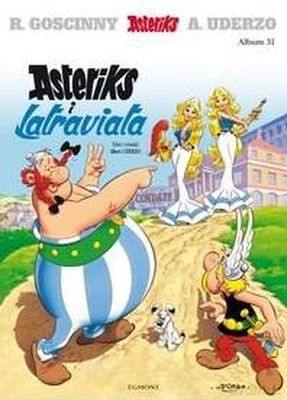 Asteriks i Latraviata tom 31 - Rene Goscinny, Albert Uderzo [KSIĄŻKA]
