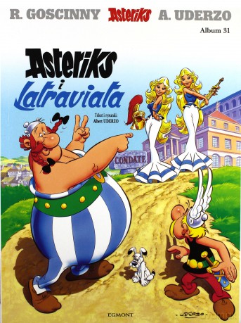 Asteriks i Latraviata tom 31 - Rene Goscinny, Albert Uderzo [KSIĄŻKA]