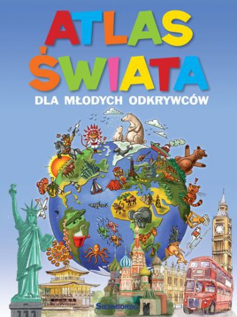Atlas świata dla młodych odkrywców [KSIĄŻKA]