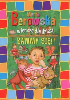 Bawmy się wiersze dla dzieci - Marta Berowska [KSIĄŻKA]