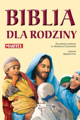 Biblia dla rodziny [KSIĄŻKA]