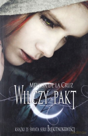 Błękitnokrwiści wilczy pakt - Melissa de la Cruz [KSIĄŻKA]