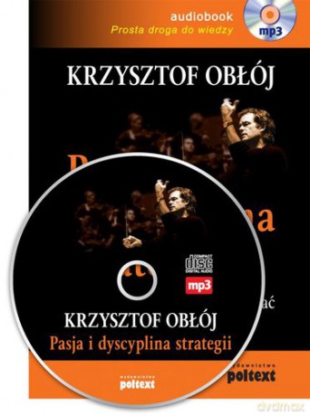 Pasja i dyscyplina strategii - Krzysztof Obłój  [AUDIOBOOK] [CD]