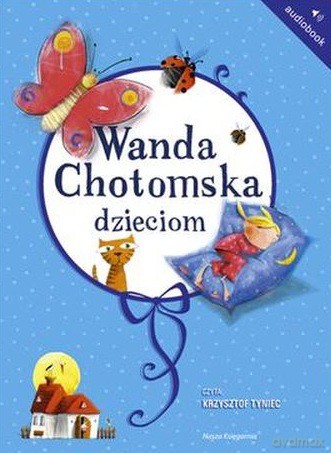 Wanda Chotomska dzieciom - Wanda Chotomska [AUDIOBOOK] [CD]