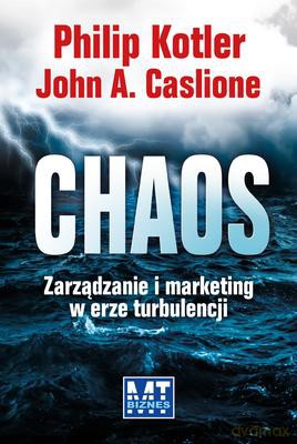 Chaos zarządzanie i marketing w erze turbulencji - Philip Kotler, John A. Caslione [KSIĄŻKA]