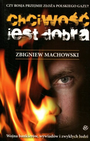 Chciwość jest dobra - Zbigniew Machowski [KSIĄŻKA]